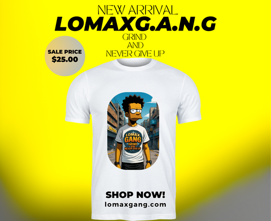 Lomaxgang Grind And Never Give up boy