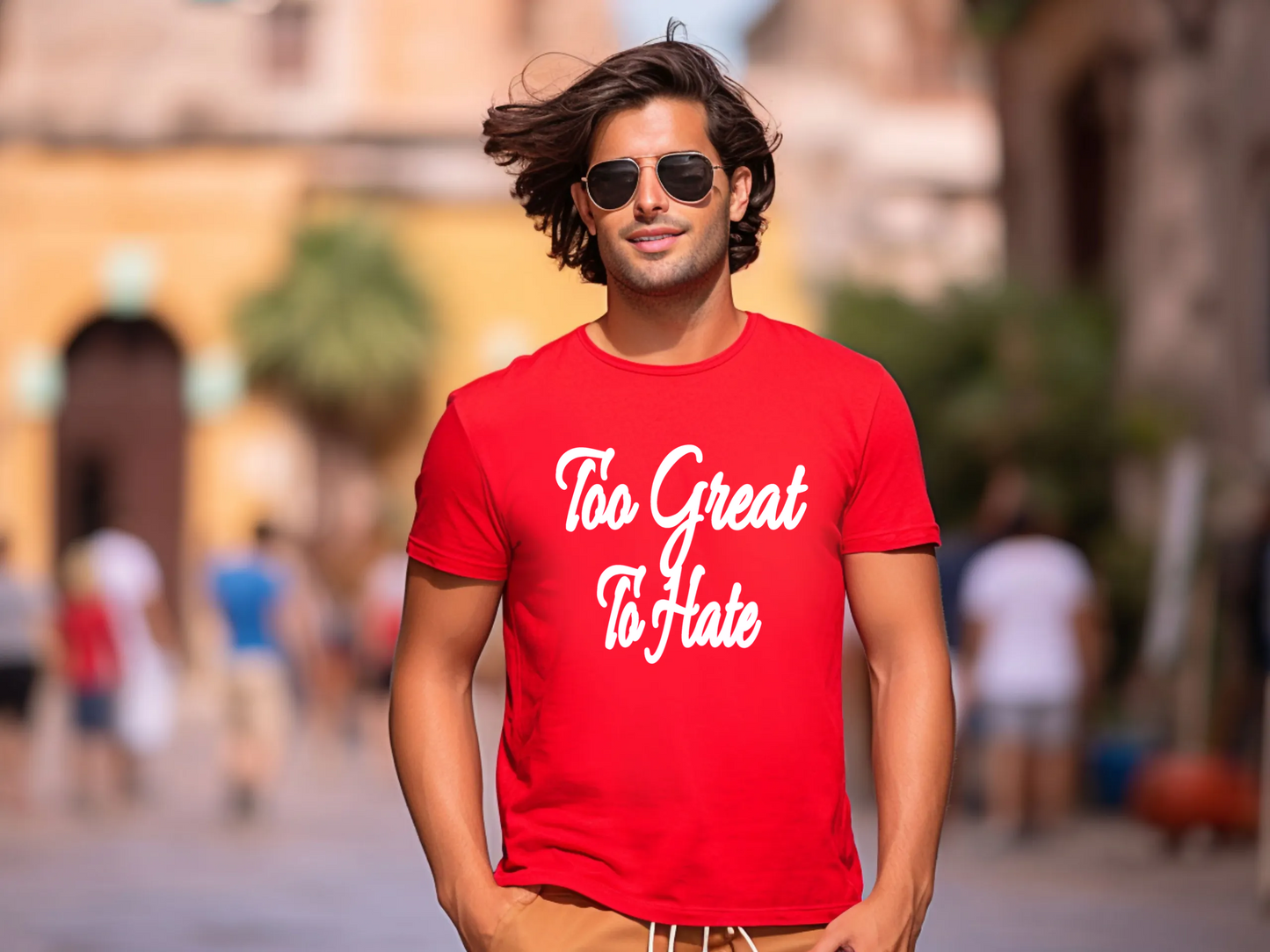 Too Great To Hate T-shirt